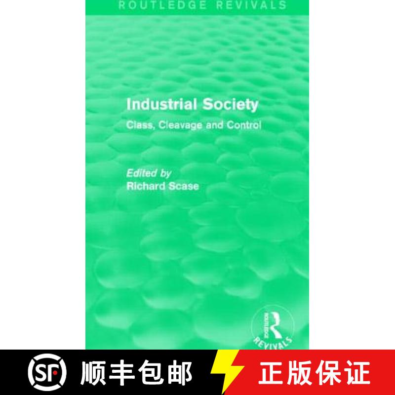 【3-4周达】Industrial Society (Routledge Revivals): Class, Cleavage and Control [9781138842632]