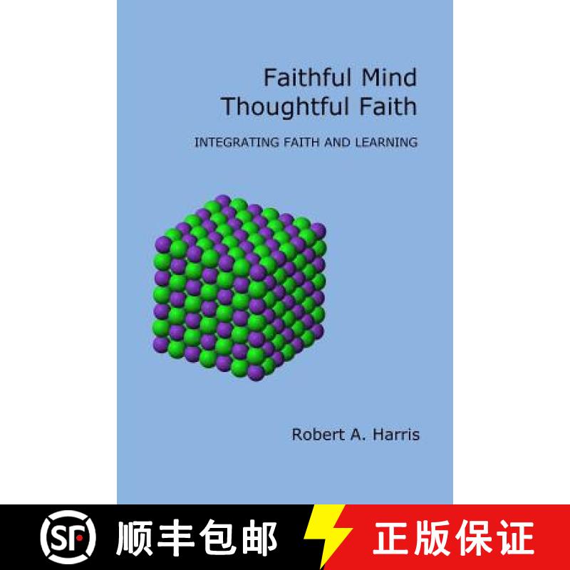 【3-4周达】Faithful Mind, Thoughtful Faith: Integrating Faith and Learning [9781941233139]