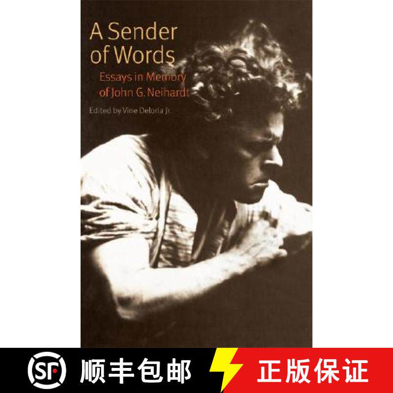 【3-4周达】A Sender of Words: Essays in Memory of John G. Neihardt [9780803266476]