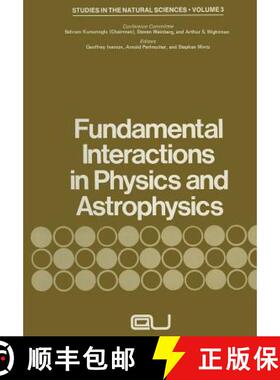 【3-4周达】Fundamental Interactions in Physics and Astrophysics: A Volume Dedicated to P.A.M. Dirac o... [9781461345886]