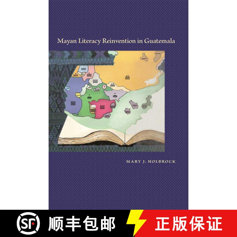 【3-4周达】Mayan Literacy Reinvention in Guatemala [9780826357236]