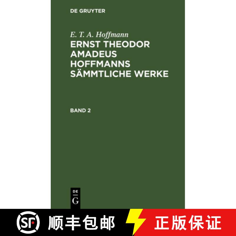 【3-4周达】Ernst Theodor Amadeus Hoffmanns sämmtliche Werke Ernst Theodor Amadeus Hoffmanns sämmtli... [9783112330692]