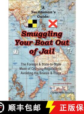 【3-4周达】A Yachtsman's Guide: Smuggling Your Boat Out of Jail [9780983175704]