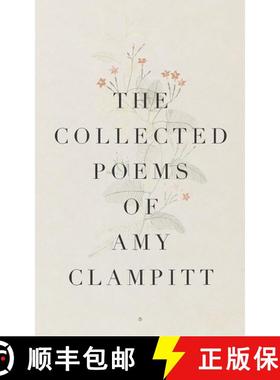 【3-4周达】The Collected Poems of Amy Clampitt [9780375700644]
