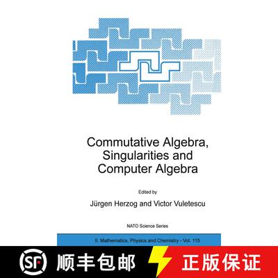 【3-4周达】精装 Commutative Algebra, Singularities and Computer Algebra: Proceedings of the NATO Adva... [9781402014864]