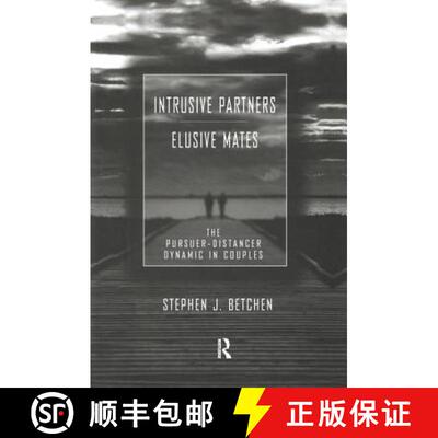 【3-4周达】Intrusive Partners - Elusive Mates : The Pursuer-Distancer Dynamic in Couples [9781138973305]