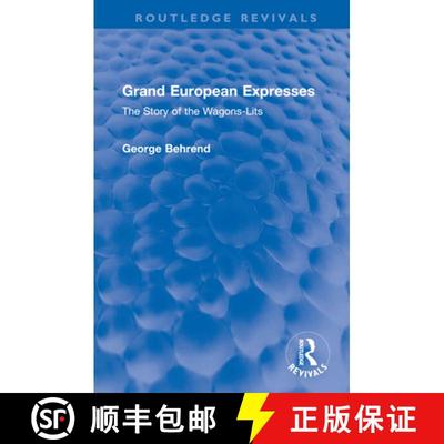 【3-4周达】Grand European Expresses: The Story of the Wagons-Lits [9781032584515]