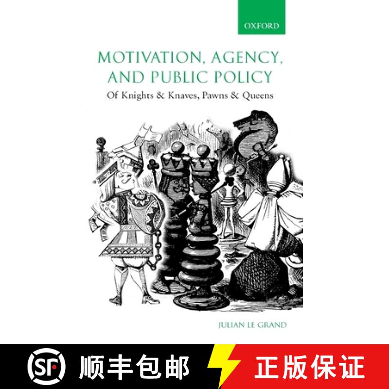 【2-3周达】Motivation, Agency, and Public Policy: Of Knights and Knaves, Pawns and Queens [9780199266999]