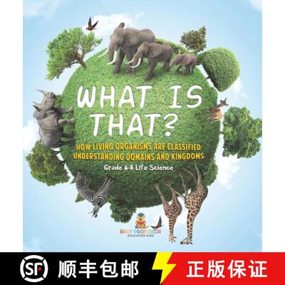 【3-4周达】What is That? How Living Organisms are Classified | Understanding Domains and Kingdoms | G... [9781541997554]