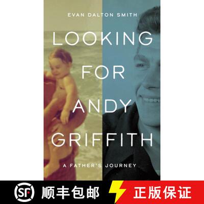 【3-4周达】Looking for Andy Griffith: A Father's Journey [9781469678986]