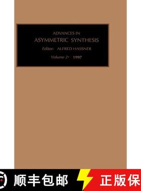 【3-4周达】Advances in Asymmetric Synthesis: Volume 2 [9781559387972]