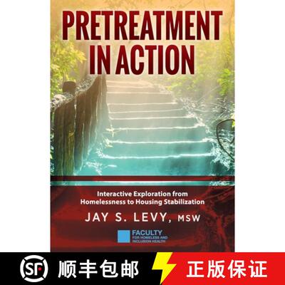 【3-4周达】精装 Pretreatment In Action: Interactive Exploration from Homelessness to Housing Stabiliz... [9781615995950]