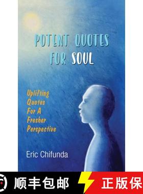 【3-4周达】Potent Quotes For Soul: Uplifting Quotes for A Fresher Perspective [9781951775162]