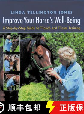 预订 Improve Your Horse's Well-being: A Step-by-step Guide to TTouch and TTeam Training [9781872119182]