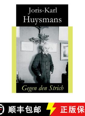 【3-4周达】Gegen den Strich: Alternativtitel: Gegen alle - Originaltitel: A rebours [9788026856092]