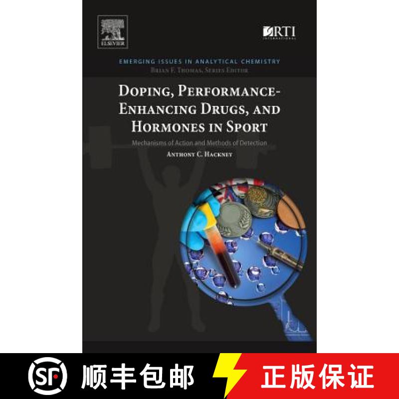 【3-4周达】Doping, Performance-Enhancing Drugs, and Hormones in Sport: Mechanisms of Action and Metho... [9780128134429]
