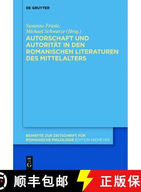 预订 Autorschaft und Autorität in den romanischen Literaturen des Mittelalters [9783110370645]