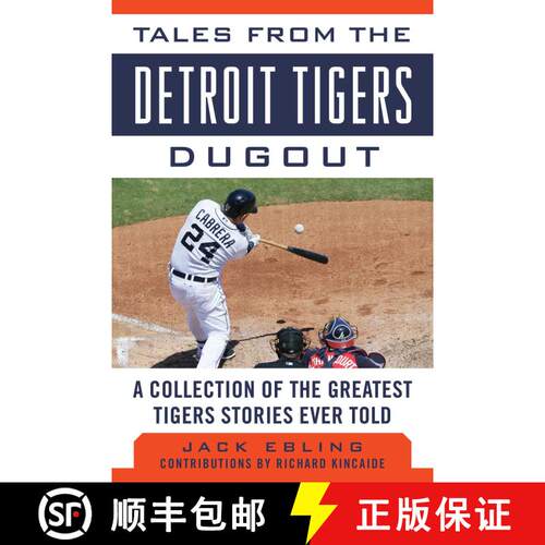 【3-4周达】精装 Tales from the Detroit Tigers Dugout: A Collection of the Greatest Tigers Stories Eve... [9781613218808]