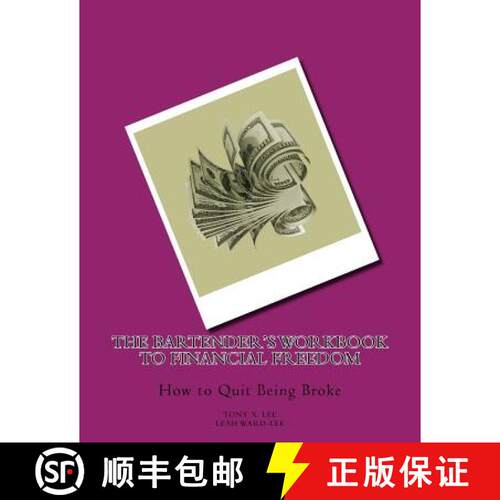 【3-4周达】The Bartender's Workbook to Financial Freedom: How to Quit Being Broke [9781945484063]
