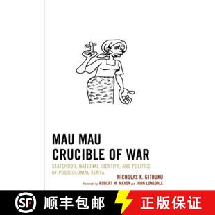 9781498506984 and Mau Crucible Politics Statehood War Kenya 预订 National Postcolonial Identity