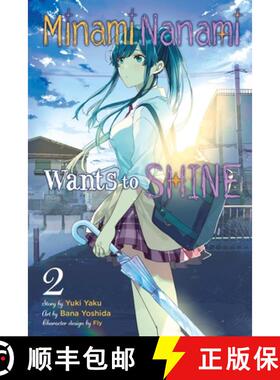 【3-4周达】Minami Nanami Wants to Shine, Vol. 2: Volume 2 [9781975347918]