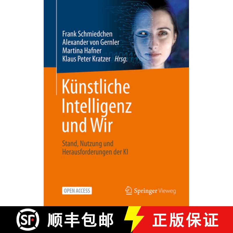 【3-4周达】Künstliche Intelligenz Und Wir: Stand, Nutzung Und Herausforderungen Der KI [9783662715666]