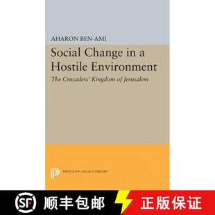 【3-4周达】Social Change in a Hostile Environment – The Crusaders` Kingdom of Jerusalem [9780691621982]