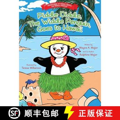 【3-4周达】Piddle Diddle, The Widdle Penguin, Goes to Hawaii: The Adventures of Piddle Diddle, The Wi... [9781945619045]