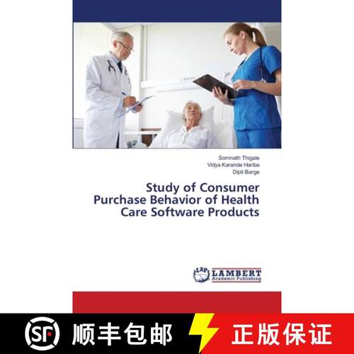 【3-4周达】Study of Consumer Purchase Behavior of Health Care Software Products [9786208433338]