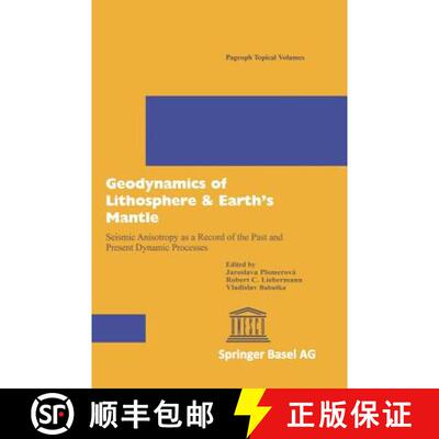 【3-4周达】Geodynamics of Lithosphere & Earth’s Mantle: Seismic Anisotropy as a Record of the Past a... [9783764359072]