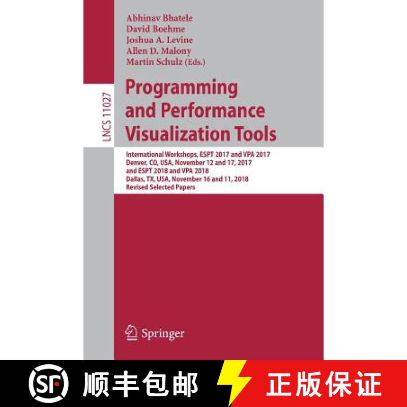 【3-4周达】Programming and Performance Visualization Tools: International Workshops, ESPT 2017 and VP... [9783030178710]