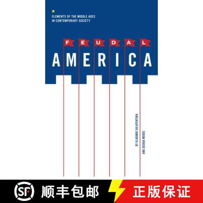 【2-3周达】Feudal America : Elements of the Middle Ages in Contemporary Society [9780271037820]