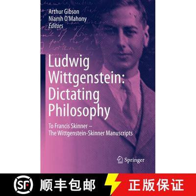 【3-4周达】Ludwig Wittgenstein: Dictating Philosophy: To Francis Skinner – The Wittgenstein-Skinner ... [9783030360863]