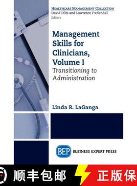 【3-4周达】Management Skills for Clinicians, Volume I: Transitioning to Administration [9781606498163]