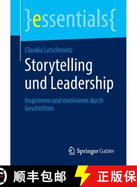 【3-4周达】Storytelling und Leadership : Inspirieren und motivieren durch Geschichten [9783658297558]