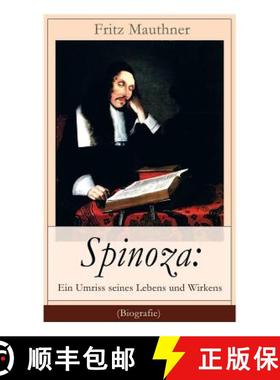 【3-4周达】Spinoza: Ein Umriss seines Lebens und Wirkens (Biografie): Baruch de Spinoza - Lebensgesch... [9788026863946]