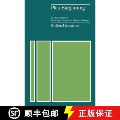 【3-4周达】Plea Bargaining – The Experiences of Prosecutors, Judges, and Defense Attorneys [9780226331881]