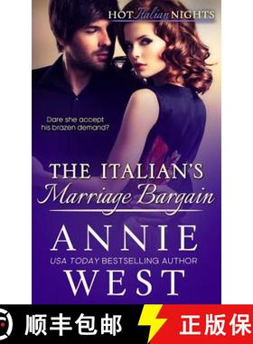 【3-4周达】The Italian's Marriage Bargain: Hot Italian Nights, Book 7 [9780648455103]