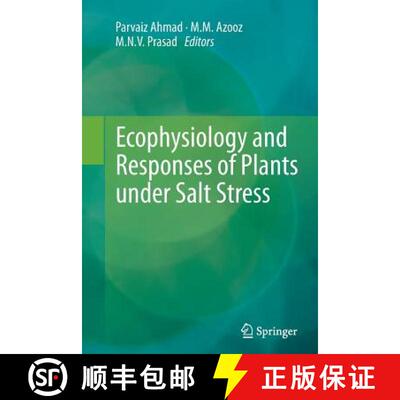 【3-4周达】Ecophysiology and Responses of Plants under Salt Stress [9781489990945]