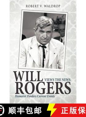 【3-4周达】Will Rogers Views the News: Humorist Ponders Current Events [9781458205216]