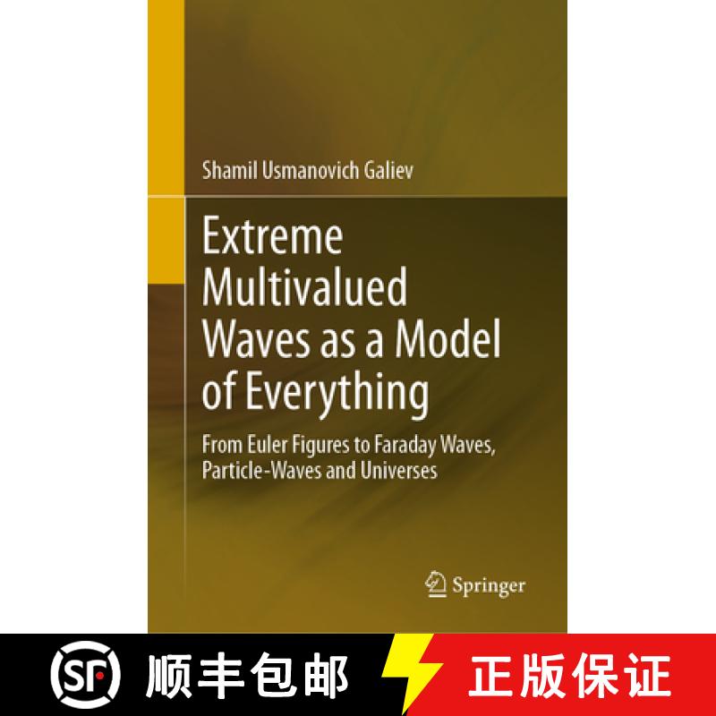 【3-4周达】Extreme Multivalued Waves as a Model of Everything : From Euler Figures to Faraday Waves, ... [9783031670268]