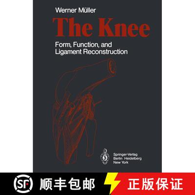 【3-4周达】The Knee: Form, Function, and Ligament Reconstruction [9783642617652]