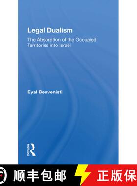 【3-4周达】Legal Dualism: The Absorption of the Occupied Territories into Israel [9780367165536]