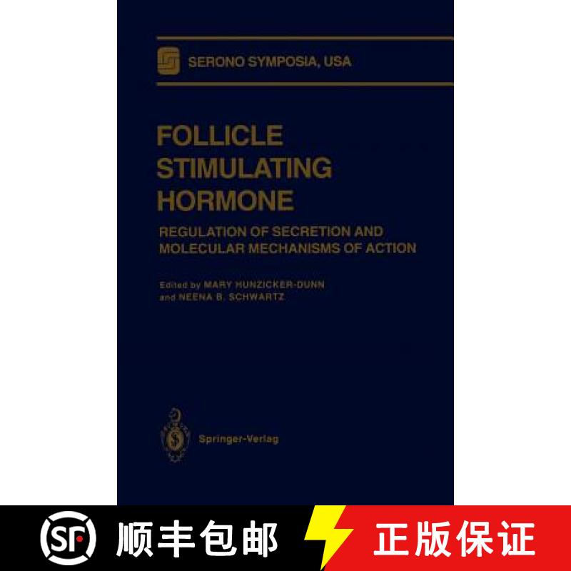 【3-4周达】Follicle Stimulating Hormone : Regulation of Secretion and Molecular Mechanisms of Action [9781468471052]