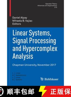 【3-4周达】Linear Systems, Signal Processing and Hypercomplex Analysis : Chapman University, November... [9783030184865]