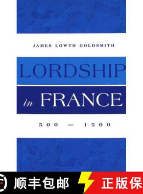 预订 Lordship in France: 500-1500 [9780820468495]