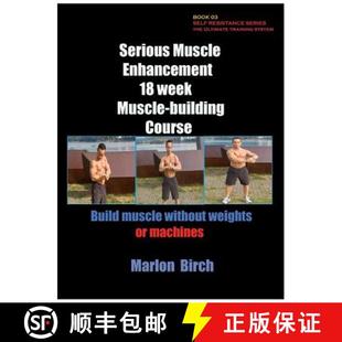 【3-4周达】Serious Muscle Enhancement 18 Week Muscle-Building Course [9780988082175]