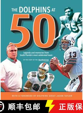 预订 The Dolphins at 50: Legends and Memories from South Florida's Most Celebrated Team [9781629371788]