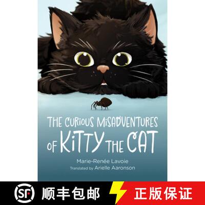 【3-4周达】Curious Misadventures of Kitty The Cat: A Novel [9781773370972]