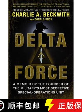 【3-4周达】Delta Force: A Memoir by the Founder of the U.S. Military's Most Secretive Special-Operati... [9780062249692]